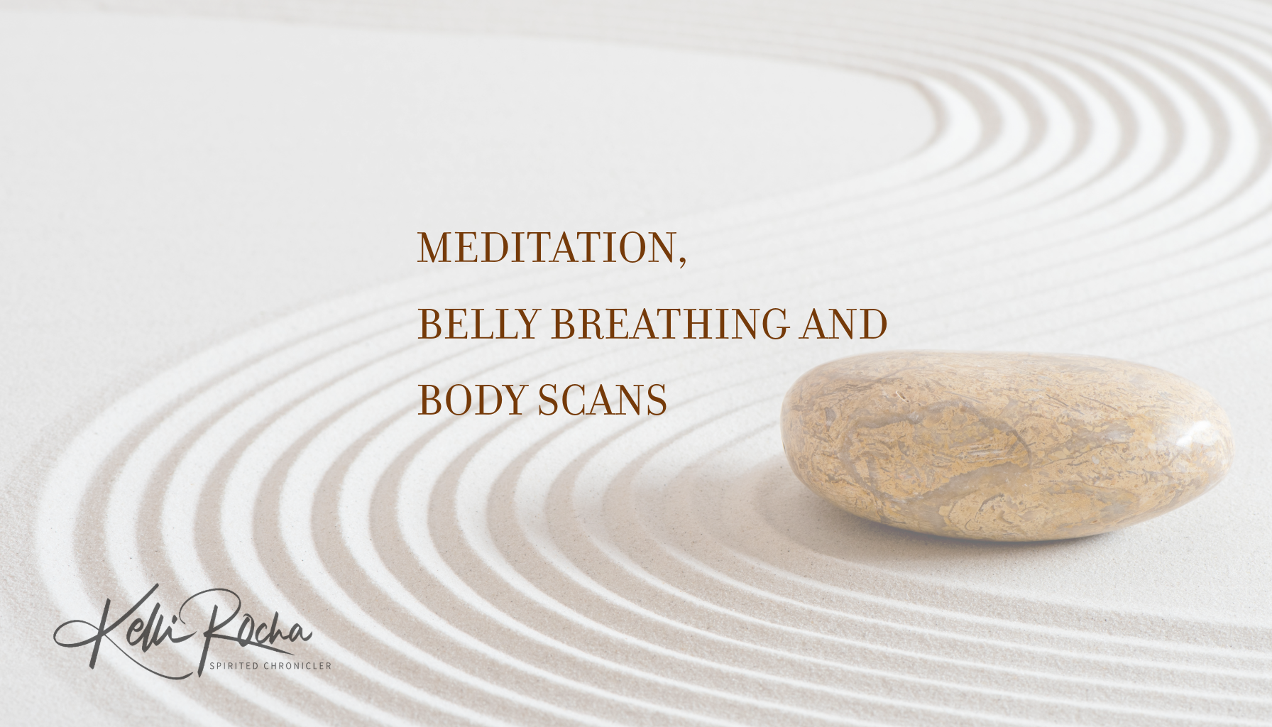 Meditation, Belly Breathing and Body Scans