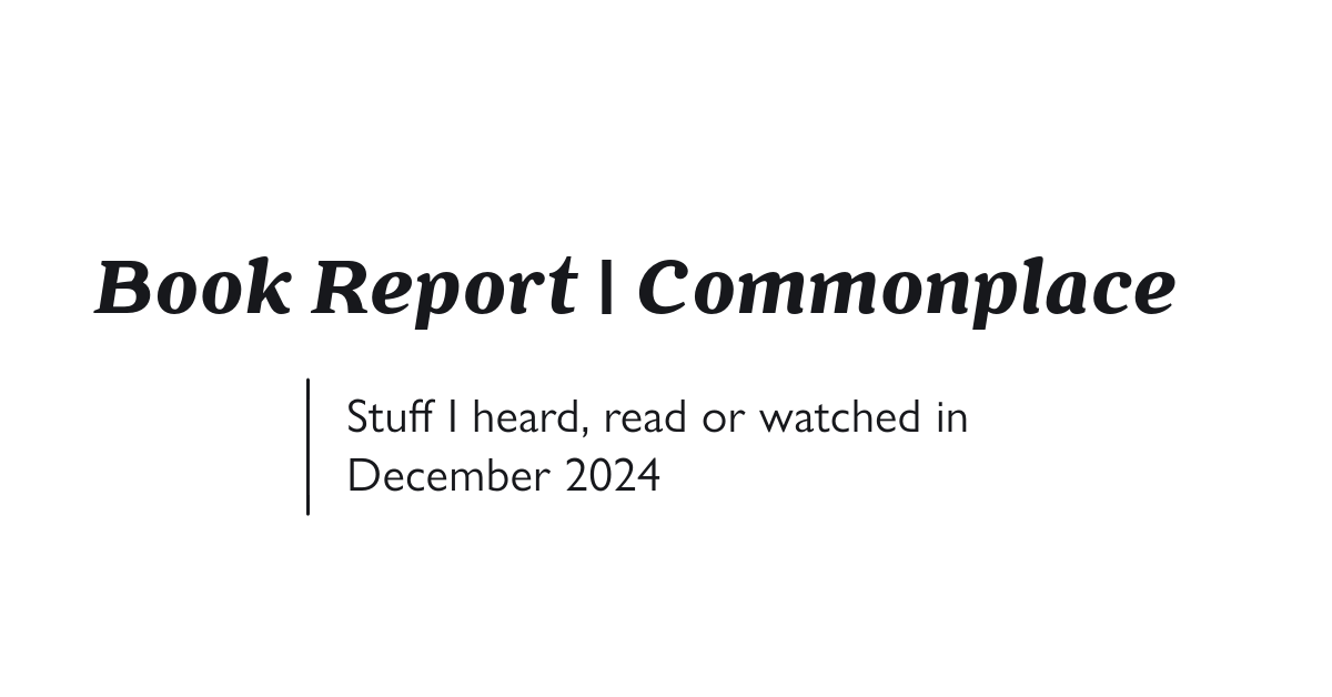 Book Report | Commonplace | December 2024